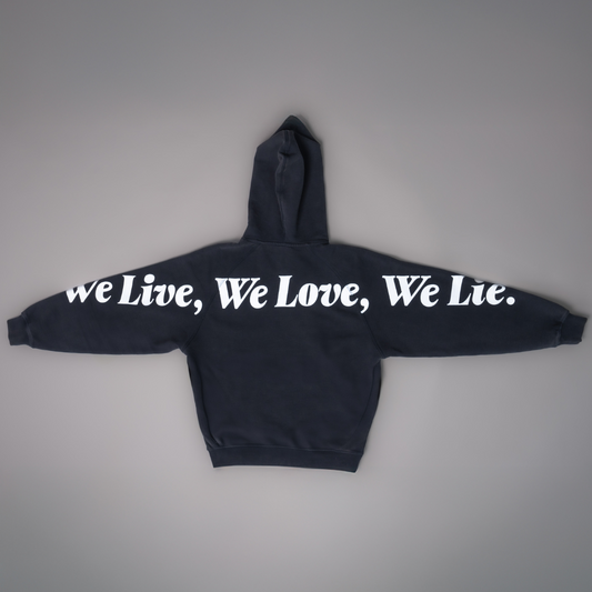 AW Lyrics Hoodie - "We Live, We love, We lie"